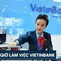 Giờ Giao Dịch Vietinbank